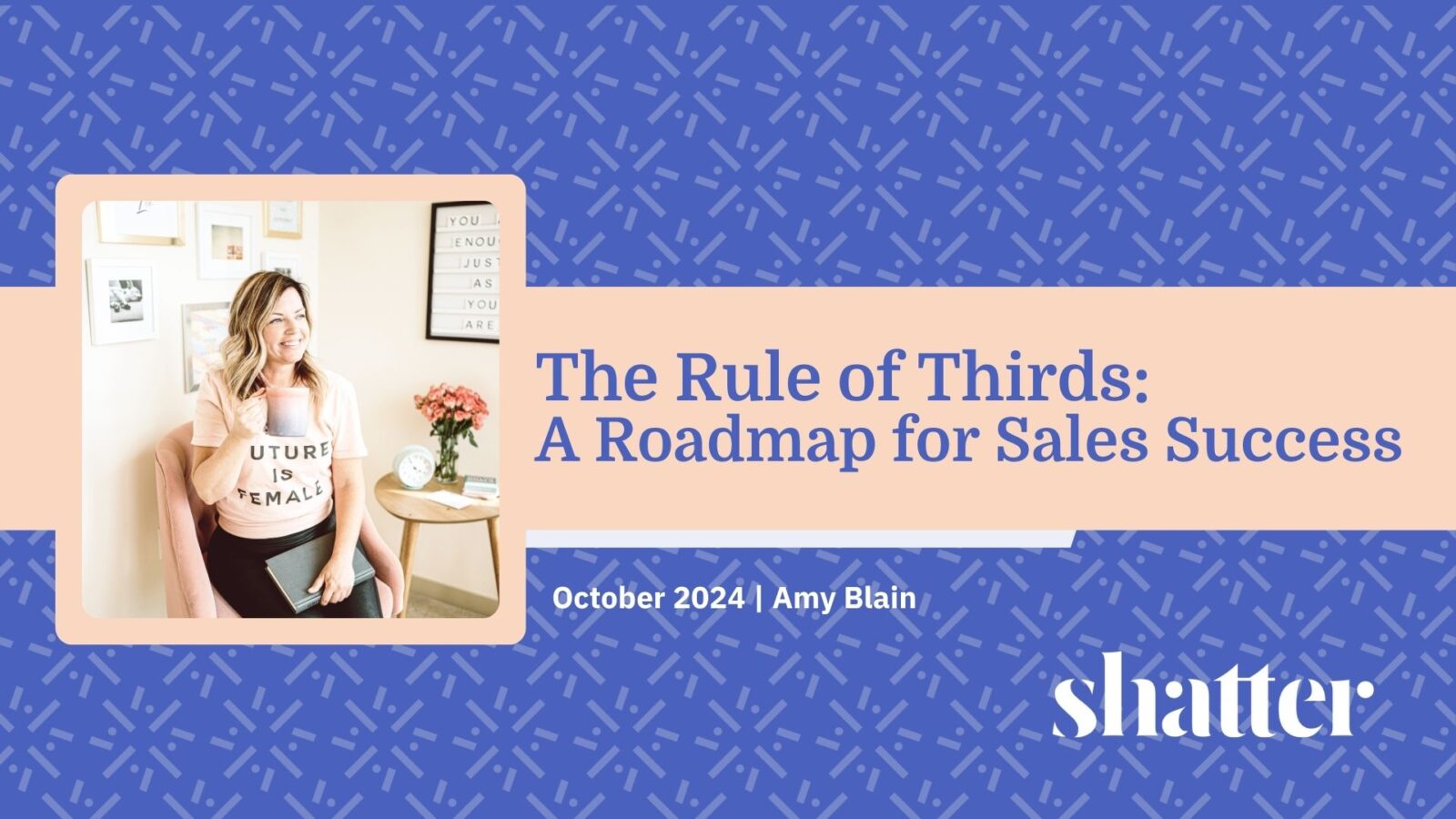 The Rule of Thirds: A Roadmap for Sales Success | shattersales.com
